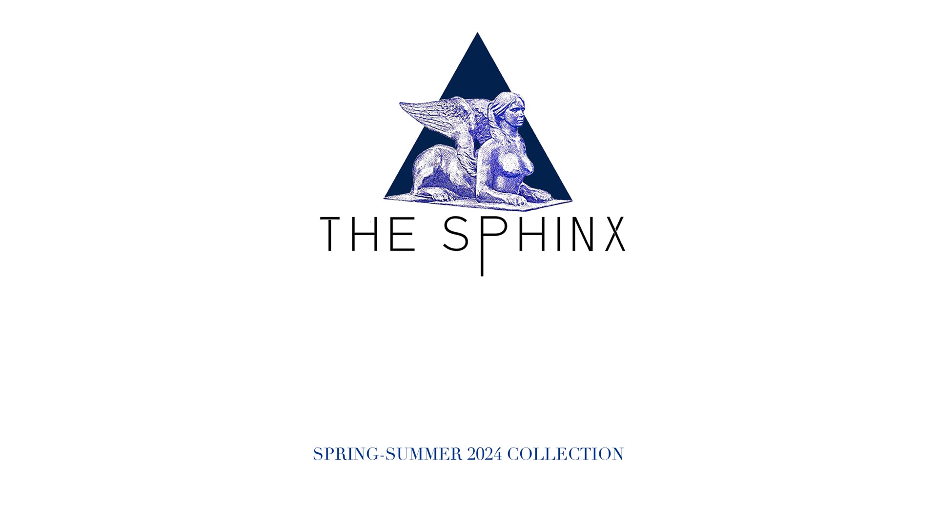 Load video: THE SPHINX COLLECTION 2024